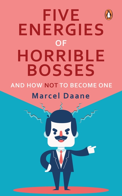 Five Energies of  Horrible Bosses…And How Not to Become One